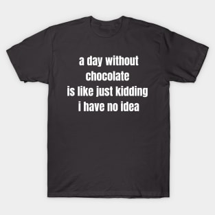 chocolate lover T-Shirt